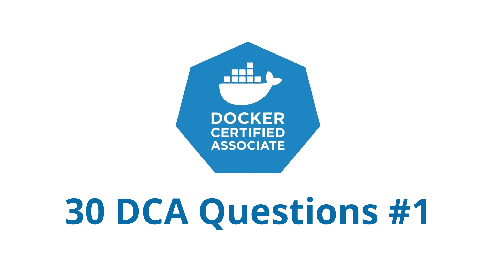 30 Questions DCA #1 : Teste tes Connaissances Docker